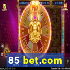 85 bet.com